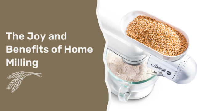 Benefits of home milling